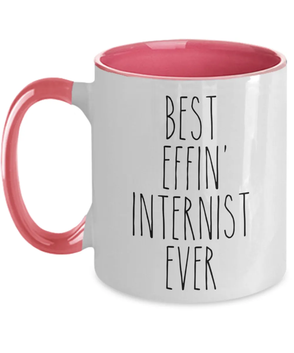 Gift For Internist Best Effin' Internist Ever Mug Two-Tone Coffee Cup Funny Coworker Gifts