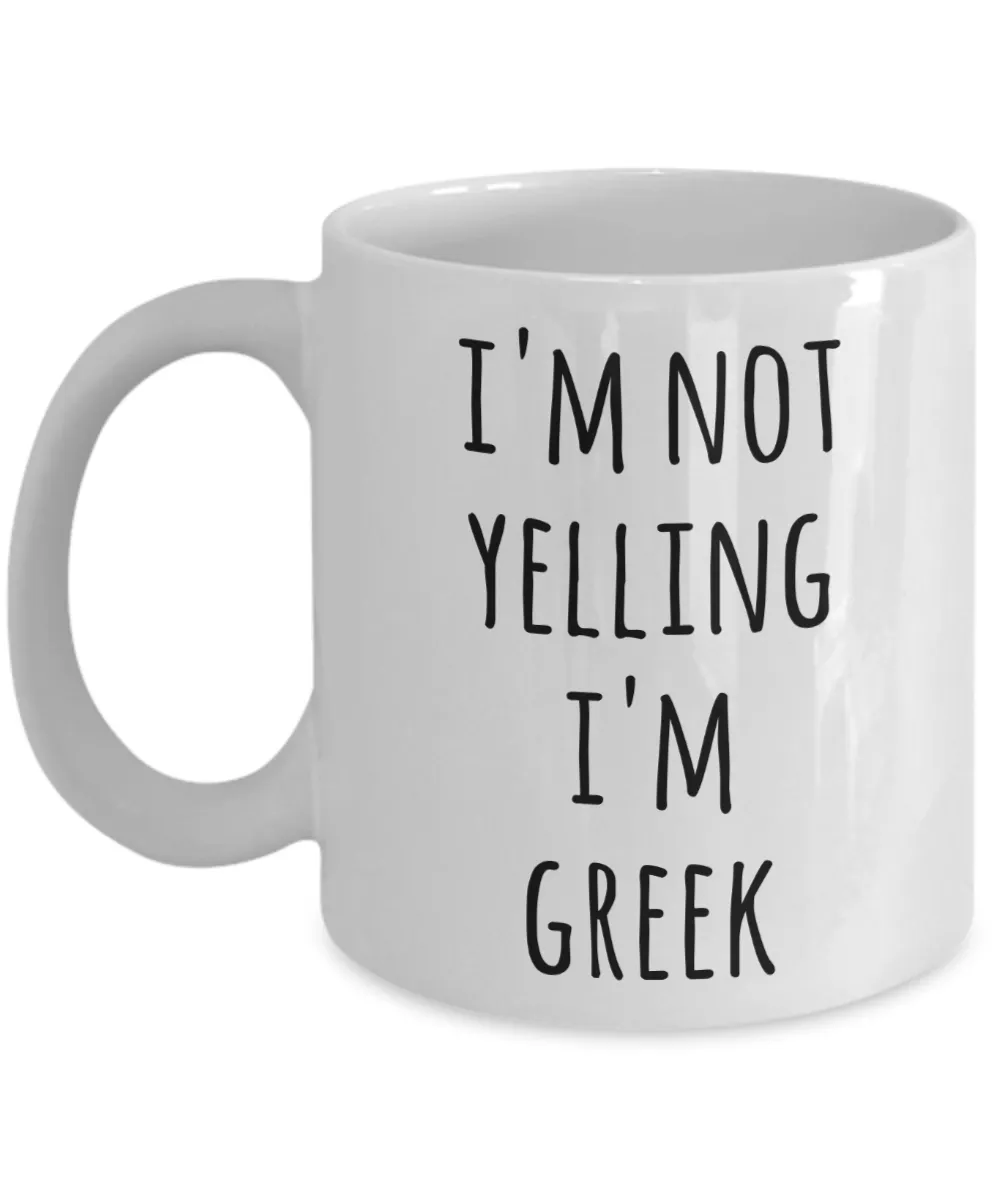 Greek Coffee Mug I'm Not Yelling I'm Greek Funny Tea Cup Gag Gifts for Men & Women