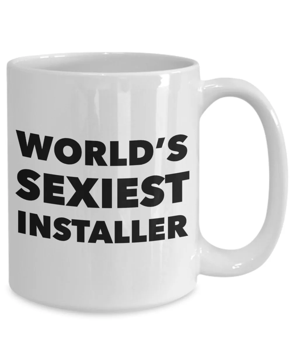 World's Sexiest Installer Mug Gift Ceramic Coffee Cup